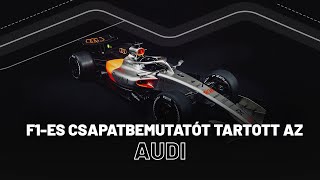 Megérkezett az Audi az F1-be – így zajlott a berlini csapatbemutató #F1 #Audi