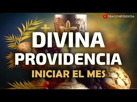 Oración a La Divina Providencia, para iniciar el mes