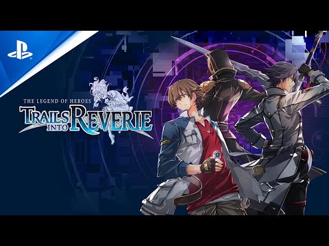 The Legend of Heroes: Trails into Reverie - Characters Trailer | PS5 & PS4 Games