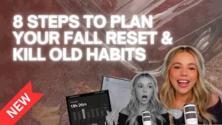 The Autumn Arc: 8 Steps to Plan Your Fall Reset & Kill Old Habits