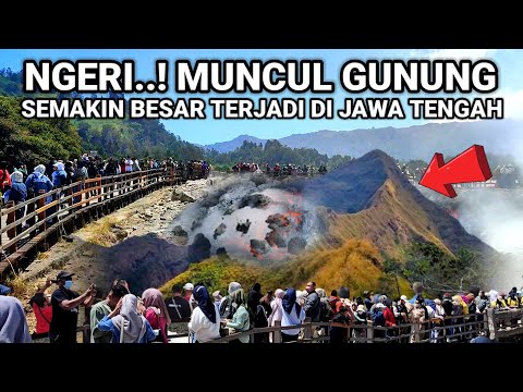 NGERI..! MUNCUL GUNUNG SEMAKIN BESAR LAGI VIRAL DI JAWA TENGAH