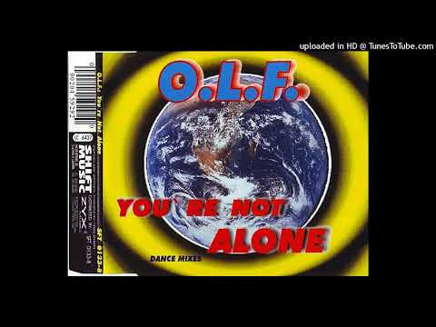 O.L.F. - You're Not Alone (Extd. Dance Mix)