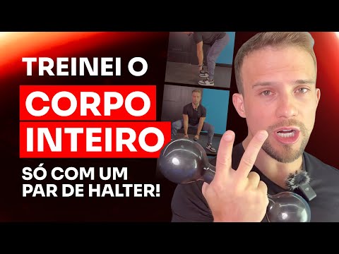 Como treinar o CORPO TODO tendo apenas um par de halteres?