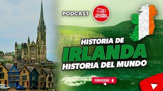 Historia de Irlanda. Cap. 23. La Irlanda de hoy: su cultura y narrativa | Podcast Historia del Mundo