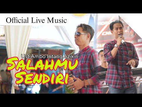 SALAHMU SENDIRI - Ust.Ambo Intang Azikin - Official Live Music
