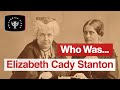 Elizabeth Cady Stanton and Women's Rights