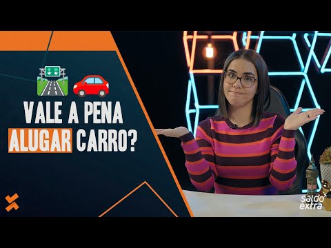 Vale a pena alugar carro?