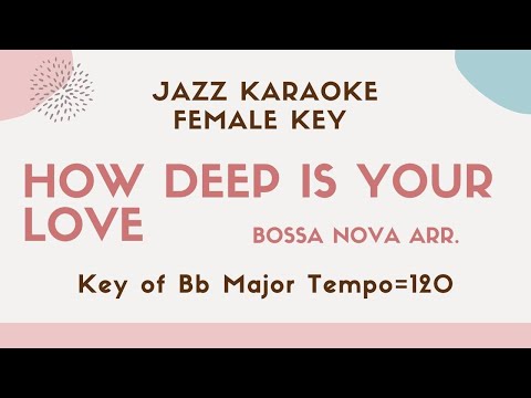 How deep is your love (Bee Gees) Jazz Karaoke [Jazz arrangement – Sing along with lyrics]