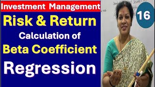 16. Risk & Return - Calculation of Beta Coefficient in Regression from Investment Management Subject