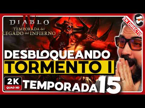🔴EN DIRECTO🔴 ¡A por TORMENTO I en la Temporada 15 Diablo 4! Novedades + Últimos Cambios
