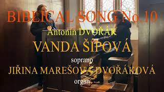 Antonín Dvořák Biblical song No.10,  Vanda Šípová, Jiřina Marešová Dvořáková