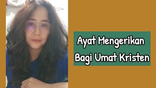 Ayat Mengerikan Bagi Umat Kristen