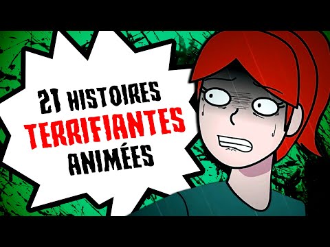 21 histoires TERRIFIANTES animées (COMPILATION)