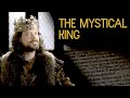 King Arthur and the Mythical Legend