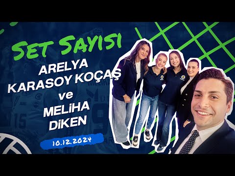 Set Sayısı Özel | Konuklar: Arelya Karasoy Koçaş & Meliha Diken (10.12.2024)