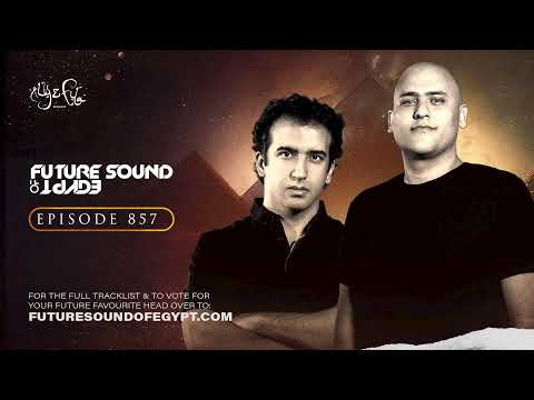 Future Sound of Egypt 857 with Aly & Fila