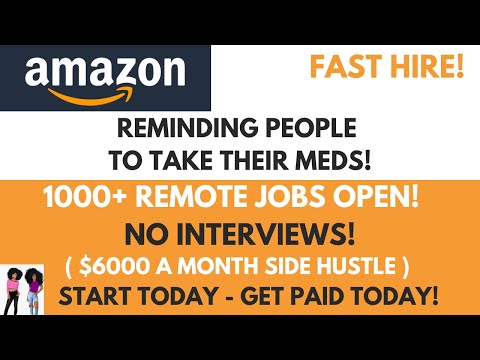 Amazon Hiring! 2 REMOTE JOBS | Medication Reminders $6000 A Month Side Hustle No Resume No Interview