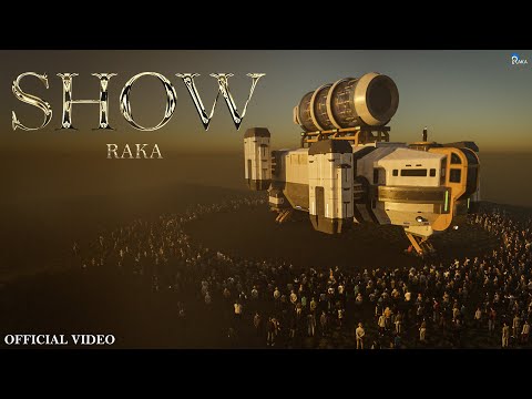 SHOW (Official Music Video) - RAKA