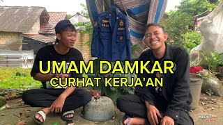 UMAM DAMKAR CURHAT KERJAAN DAN INGIN BIKIN SPESIAL SHOW STANDUP - PODCAST KEBON #damkar #damkarumam