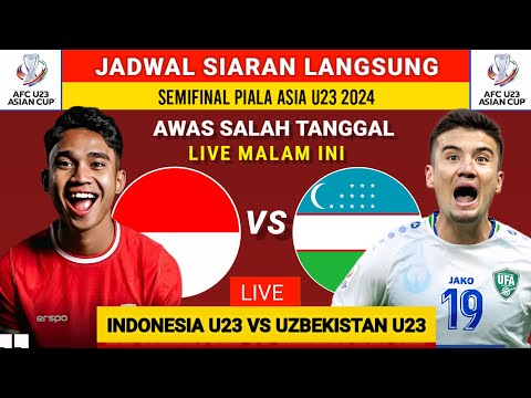 Jadwal Semifinal Piala Asia U23 2024 - Indonesia vs Uzbekistan U23 Live Malam - Bagan Piala Asia U23