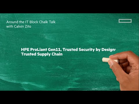 Trusted Supply Chain with HPE ProLiant Gen11 | Chalk Talk