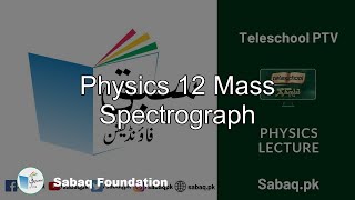 Physics 12 Mass Spectrograph
