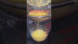 Ăn dặm - cháo ngô ngọt sữa #food #cooking