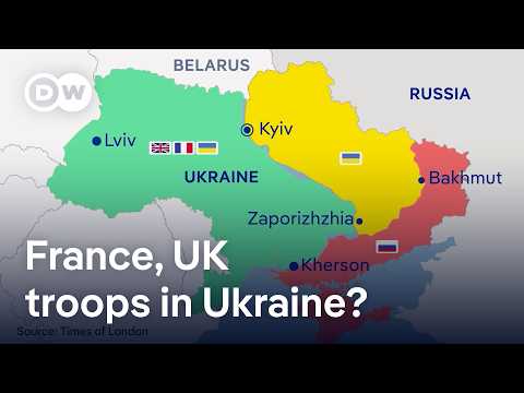 Ukraine: Ceasefire involving troops from UK and France? | DW News
