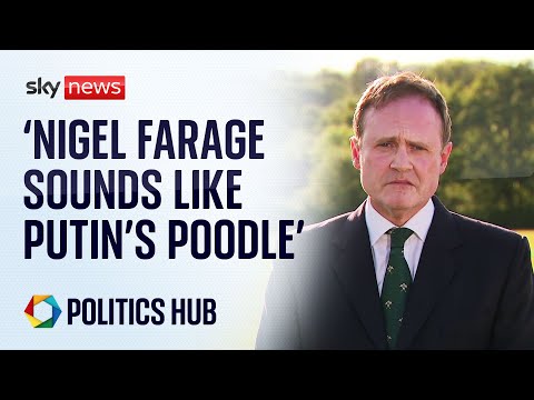 'Farage sounds like Putin's poodle' says minister calling Ukraine remarks 'appeasement'