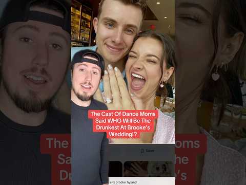 The Cast Of Dance Moms Said WHO Will Be The Drunkest At Brooke’s Wedding!?