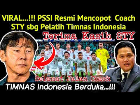 STY RESMI DI COPOT‼️TIMNAS INDONESIA BERDUKA DAN SEMOGA PELATIH YG BARU BISA LEBIH BAIK DARI STY