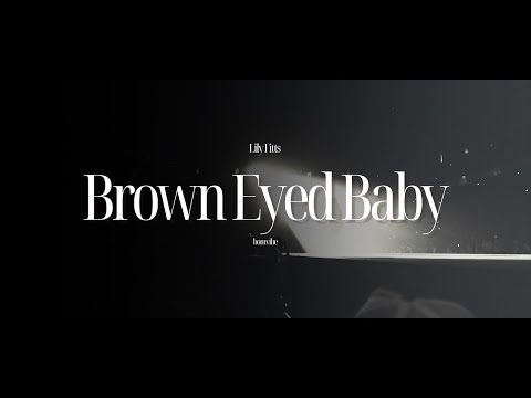 Lily Fitts - Brown Eyed Baby (Lyrics)