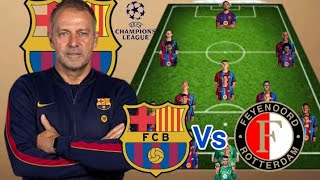 Squad Depths ~ Barcelona Vs Feyernood Potential Line up in Champions League MatchDay 1 Season 26/27