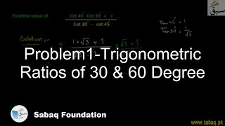 Problem1-Trigonometric Ratios of 30 & 60 Degree