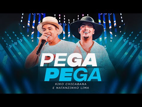 Kiko Chicabana e @NatanzinhoLimaOficial  - Pega Pega (DVD Nostalgia)