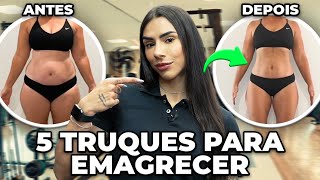 5 TRUQUES P/ EMAGRECER E GANHAR MÚSCULO AO MESMO TEMPO