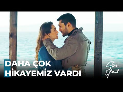 Yarayı Kapatan Aşk Yaradan Da Derin - Son Yaz