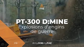Vidéo - FAE PT-300 D:MINE - Démo 2015 - Explosions