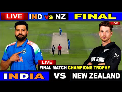 🔴Live: IND vs NZ, Final Match | Live Scores & Commentary | India vs New Zealand | Last 22 Overs