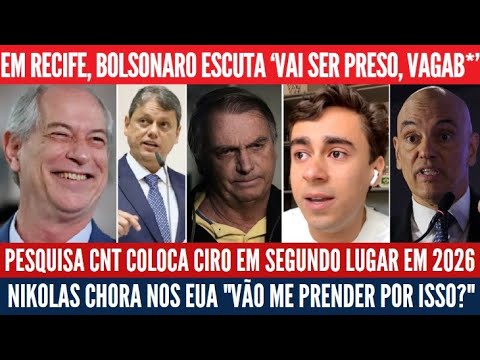 Bolsonaro humilhado em Recife, Ciro em 2º na Pesquisa CNT, Nikolas borrado, Xandão detona Big Techs