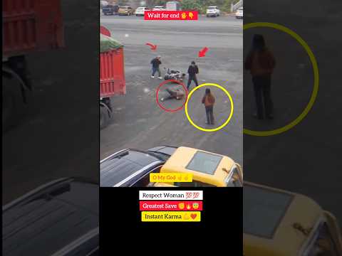Respect Women 💯💯🤯 Greatest Save 👌😇❤️ #instantkarma #shorts #viral #viralvideo #viralshorts #<strong>trending</strong>
