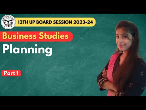 Ch-4 PLANNING | Part 01| Business Studies | 12th UP Board 2023-24 #12thboard
