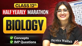 Class 12 BIOLOGY Half Yearly Marathon 2026-27 🔥 | Complete Syllabus Revision | Aarushi Ma'am