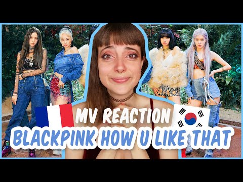 Vidéo MV REACTION BLACKPINK - HOW YOU LIKE THAT (FRENCH)                                                                                                                                                                                                             