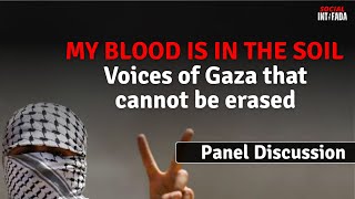Our Blood is in the Soil - Voices of Gaza the Occupation Can’t Silence