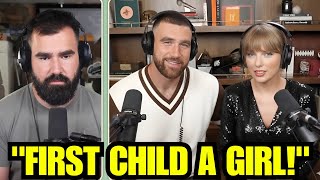 Taylor Swift Reveals First Child a Girl Would Be Very Lovely With Travis Kelce on New Heights!