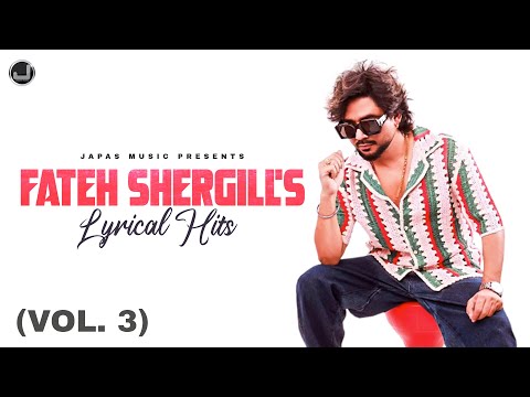 Fateh Shergill’s Lyrical Hits Vol.3 | Kulwinder Billa | Surpreet | Fateh Shergill | Japas Music