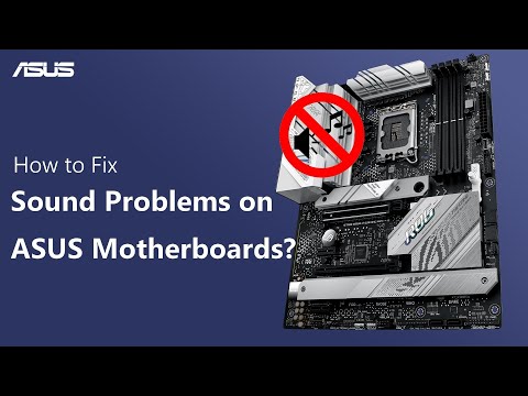 How to Fix Sound Problems on ASUS Motherboards   | ASUS SUPPORT