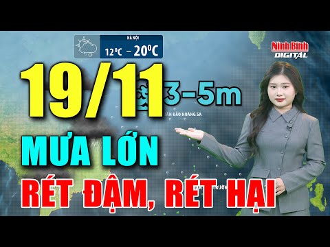Dự báo thời tiết hôm nay 19/11 | Miền Bắc mưa phùn, rét sâu, miền Trung mưa trắng trời