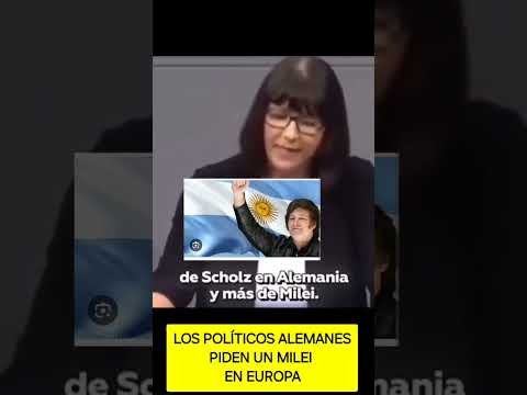 Milei: Alemanes piden un Milei para su politica